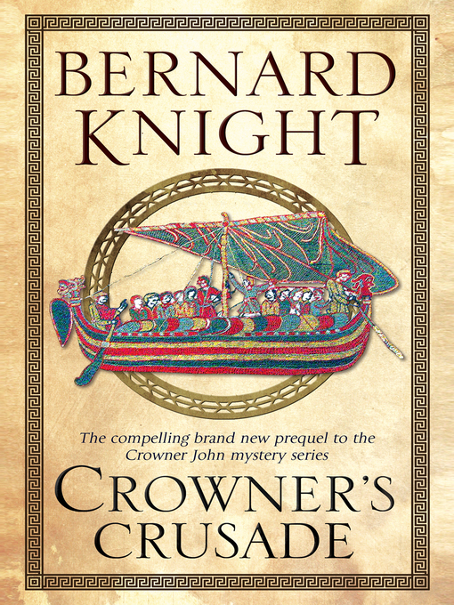Title details for Crowner's Crusade by Bernard Knight - Available